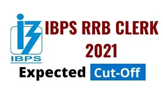 IBPS RRB Clerk 2021 Prelims Expected Cut off| All Shifts Exam Analysis & Review | Questions Asked