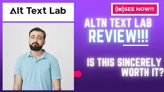 Alt Text Lab-Is This Sincerely Worth It Or Just Another MESS??See(Check Before use)