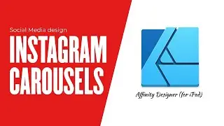 Creating an Instagram Carousel on iPad | Affinity Designer tutorial