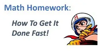 Math Homework &ndash; How To Get It Done Fast (3 Simple Tips That Work)