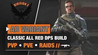 The Division 2 - Raid Build || DPS Role | Classic | Day 1 | All Red | Assault Rifle Build