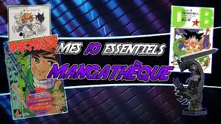 LES 10 ESSENTIELS DE MA MANGATHÈQUE !