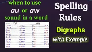 when to write au and aw in a word.  au amd aw spelling rule