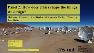 Tricky Design symposium panel discussion: How does ethics shape the things we design?