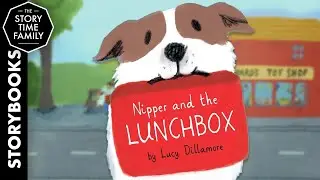 Nipper and the Lunchbox | A story about the power of determination