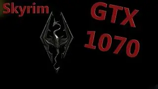 Skyrim | GTX 1070 @ 4k + 8xMSAA Perfomance Test
