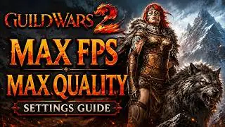 Best Guild Wars 2 Settings for MAX FPS and QUALITY!