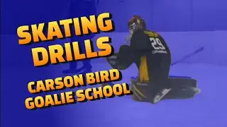 Carson Bird Goalie School Skating Drills