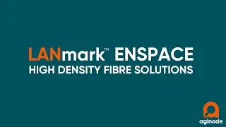 Aginode LANmark&trade; ENSPACE High Density Fibre solutions