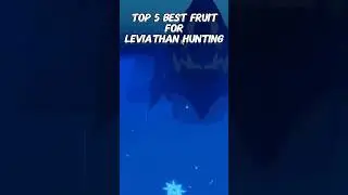 Top 5 Best Fruits For Leviathan Hunting In Blox Fruits! 🐉🔥 #bloxfruits #bloxfruit