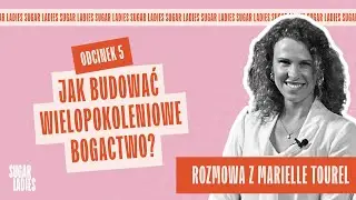 Jak budować wielopokoleniowe bogactwo? | Marielle Tourel