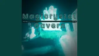 Magicrystal Cavern