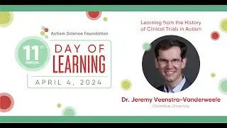 Learning From the History of Clinical Trials in Autism | ASF DOL 2024