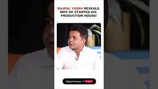 Rajpal Yadav REVEALS why he started his Production House!