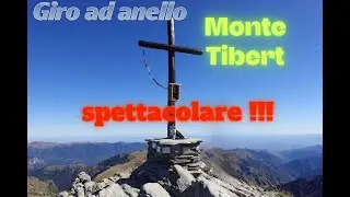 GIRO AD ANELLO DEL MONTE TIBERT MT. 2647 S.L.M - ALTA VALLE GRANA