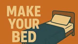 Make Your Bed 