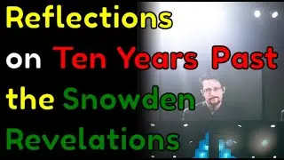 Reflections on Ten Years Past the Snowden Revelations