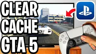 How To Clear Cache GTA 5 PS5 - Full Guide