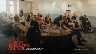 Design Executive Council Summit 2024 | Building the Agenda for Strategic Design Leadership