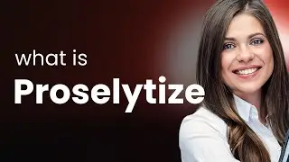 Proselytize | definition of PROSELYTIZE