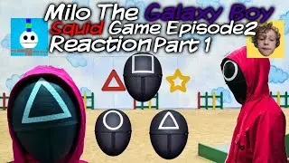 Milo The Galaxy Boy Squid Game Episode2 Reaction Part 1