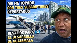 Guatemala recibe deportados, exiliados y expatriados en 2026