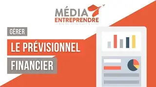 COMMENT FAIRE UN PRÉVISIONNEL FINANCIER ?