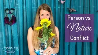 How to Effectively Incorporate Creative Person vs  Nature Conflicts in Writing
