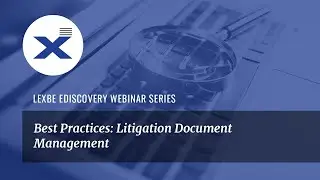 Best Practices: Litigation Document Management