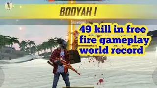 Free fire world record 49 kills || world highest kill 49