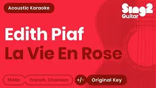 Édith Piaf - La Vie En Rose (Karaoke Acoustic)