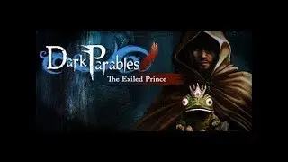 Dark parables- The Exiled Prince #2 Полное прохождение