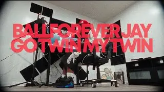 BALLFOREVER JAY - go twin / my twin [Official In Studio Video]
