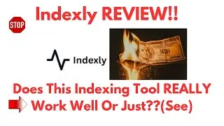 Indexly Review-Does This Indexing Tool REALLY Work Well Or NOT?See(Do not Use Yet)