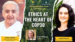Ep 19 - Spiritual & Indigenous Voices for the Earth | Sister Jayanti, Isabel Pereira | ClimateWisdom