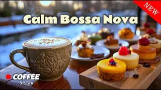 LIVE Calm Bossa Nova Jazz ☕ Chill Coffee Jazz Moment for Focus & Relax