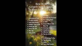 BEST 20 ENGLISH GOSPEL SONGS FOR YOUR MORNING THIS 2026.