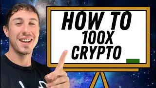 How to 100x Your Crypto Investments and Become a Millionaire