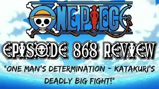 One Piece Episode 868 Review: 