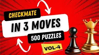 Chess Puzzles: Mate in 3 Moves - 100 Challenging Puzzles | Vol 4