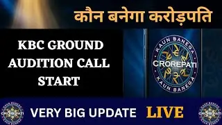 KBC URGENT BIG UPDATE LIVE | KBC Season 17 | KBC Ground Audition 2025