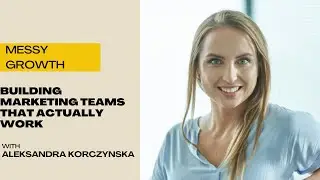Building Marketing Teams That Actually Work
