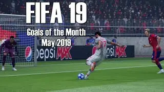 FIFA 19 - Goals of the Month - May 2019