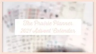 THE PRAIRIE PLANNER ADVENT 2021 // Holiday Sticker Advent Calendar Daily Unboxing & Reaction!