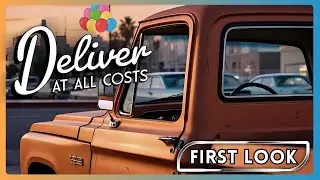 Deliver At All Costs | Action Driving / Delivery Game | First Look