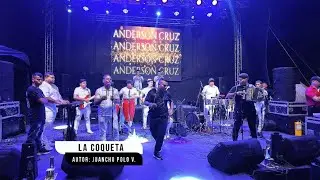 La Coqueta ( EN VIVO ) - ANDERSON CRUZ