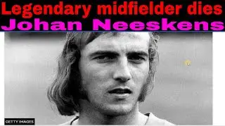 Netherlands midfielder Neeskens dies