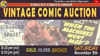 VINTAGE COMIC AUCTION: LIVE Comic Book Auction Saturday 11/9/24 8:35 est / 5:35 pst