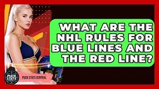 What Are The NHL Rules For Blue Lines And The Red Line? - Puck Stats Central