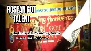 ROSEAN GOT TALENT// MRSBI 5th Anniversary // my  10yo KATE